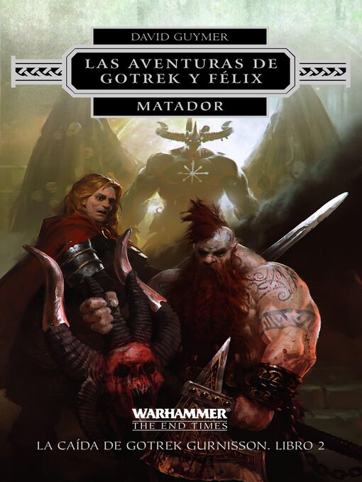 Title details for Las aventuras de Gotrek y Félix. Matador nº 02 by David Guymer - Available